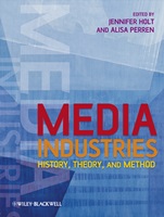 Media Industries: History, Theory, and Method - ISBN 9781405163422