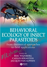 Behavioral Ecology of Insect Parasitoids: From Theoretical Approaches to Field Applications - ISBN 9781405163477