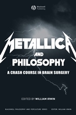 Metallica and Philosophy: A Crash Course in Brain Surgery - ISBN 9781405163484