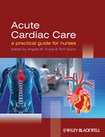 Acute Cardiac Care: A Practical Guide for Nurses - ISBN 9781405163613