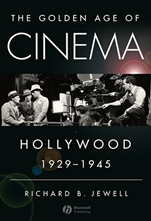 The Golden Age of Cinema: Hollywood, 1929–1945 - ISBN 9781405163729