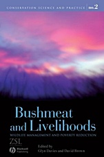 Bushmeat and Livelihoods: Wildlife Management and Poverty Reduction - ISBN 9781405167796