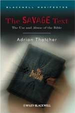 The Savage Text: The Use and Abuse of the Bible - ISBN 9781405170178