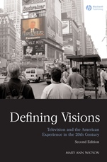 Defining Visions: Television and the American Experience in the 20th Century - ISBN 9781405170543