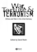 War, Torture and Terrorism: Ethics and War in the 21st Century - ISBN 9781405173988