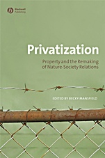 Privatization: Property and the Remaking of Nature–Society Relations - ISBN 9781405175500
