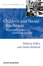 Children and Social Exclusion: Morality, Prejudice, and Group Identity - ISBN 9781405176514