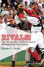 Rivals!: The Ten Greatest American Sports Rivalries of the 20th Century - ISBN 9781405177641
