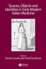Spaces, Objects and Identities in Early Modern Italian Medicine - ISBN 9781405180405