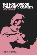 The Hollywood Romantic Comedy: Conventions, History, Controversies - ISBN 9781405182652