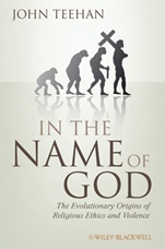 In the Name of God: The Evolutionary Origins of Religious Ethics and Violence - ISBN 9781405183819