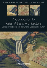 A Companion to Asian Art and Architecture - ISBN 9781405185370