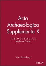 Acta Archaeologica Supplementa X: Nordic World Prehistory to Medieval Times - ISBN 9781405185707