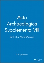 Acta Archaeologica Supplementa VIII: Birth of a World Museum - ISBN 9781405185714