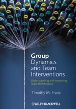 Group Dynamics and Team Interventions: Understanding and Improving Team Performance - ISBN 9781405186773