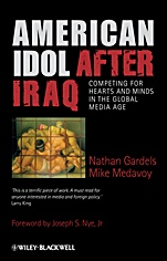 American Idol After Iraq: Competing for Hearts and Minds in the Global Media Age - ISBN 9781405187428