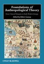 Foundations of Anthropological Theory: From Classical Antiquity to Early Modern Europe - ISBN 9781405187756