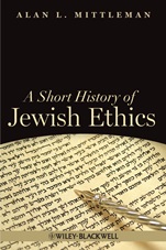 A Short History of Jewish Ethics: Conduct and Character in the Context of Covenant - ISBN 9781405189422