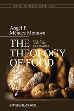 The Theology of Food: Eating and the Eucharist - ISBN 9781405189675