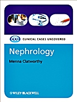 Nephrology: Clinical Cases Uncovered - ISBN 9781405189903