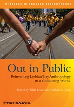 Out in Public: Reinventing Lesbian / Gay Anthropology in a Globalizing World - ISBN 9781405191029
