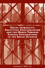 Social Inequality, Analytical Egalitarianism, and the March Towards Eugenic Explanations in the Social Sciences - ISBN 9781405191258