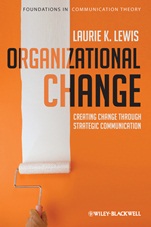 Organizational Change: Creating Change Through Strategic Communication - ISBN 9781405191906