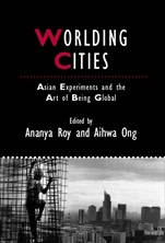 Worlding Cities: Asian Experiments and the Art of Being Global - ISBN 9781405192767
