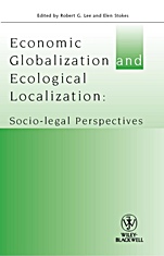 Economic Globalisation and Ecological Localization: Socio–Legal Perspectives - ISBN 9781405192934