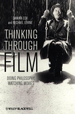 Thinking Through Film: Doing Philosophy, Watching Movies - ISBN 9781405193429
