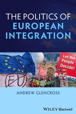 Politics of European Integration: Political Union or a House Divided? - ISBN 9781405193955