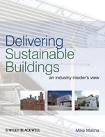 Delivering Sustainable Buildings: An Industry Insiders View - ISBN 9781405194174