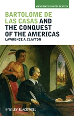 Bartolomé de las Casas and the Conquest of the Americas - ISBN 9781405194280