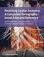 Revisiting Cardiac Anatomy: A Computed–Tomography–Based Atlas and Reference - ISBN 9781405194693