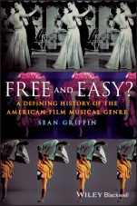 Free and Easy?: A Defining History of the American Film Musical Genre - ISBN 9781405194952