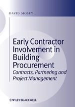 Early Contractor Involvement in Building Procurement: Contracts, Partnering and Project Management - ISBN 9781405196451