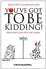 Youve Got To Be Kidding!: How Jokes Can Help You Think - ISBN 9781405196642