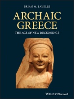 Archaic Greece: The Age of New Reckonings - ISBN 9781405198592