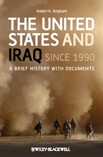 The United States and Iraq Since 1990: A Brief History with Documents - ISBN 9781405198981