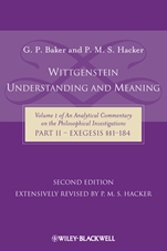 Wittgenstein: Understanding And Meaning: Volume 1 of an Analytical Commentary on the Philosophical Investigations, Part II: Exegesis §§1–184 - ISBN 9781405199254