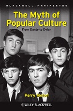 The Myth of Popular Culture: From Dante to Dylan - ISBN 9781405199339