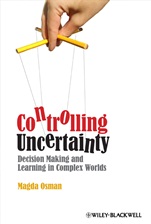 Controlling Uncertainty: Decision Making and Learning in Complex Worlds - ISBN 9781405199469