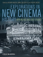 Explorations in New Cinema History: Approaches and Case Studies - ISBN 9781405199506