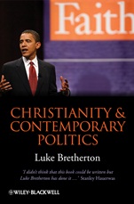 Christianity and Contemporary Politics: The Conditions and Possibilities of Faithful Witness - ISBN 9781405199681