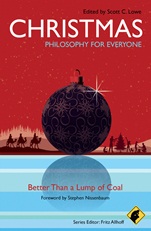 Christmas – Philosophy for Everyone: Better Than a Lump of Coal - ISBN 9781444330908