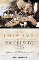 The Gilded Age and Progressive Era: A Documentary Reader - ISBN 9781444331394