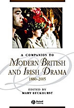 A Companion to Modern British and Irish Drama, 1880 – 2005 - ISBN 9781444332049