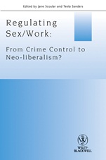 Regulating Sex / Work: From Crime Control to Neo–liberalism? - ISBN 9781444333626