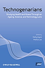 Technogenarians: Studying Health and Illness Through an Ageing, Science, and Technology Lens - ISBN 9781444333800