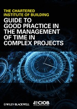 Guide to Good Practice in the Management of Time in Complex Projects - ISBN 9781444334937